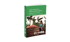Agriculture for Improved Nutrition: Seizing the Momentum