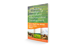 An evolving paradigm of agricultural mechanization development: How much can Africa learn from Asia?