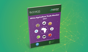 Making the most of intra-African trade: the 2021 Africa Agriculture Trade Monitor