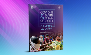 COVID-19 & Global Food Security: 2 Years Later