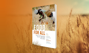 Food for All: International Organizations and the Transformation of Agriculture